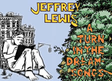 Jeffrey Lewis - A Turn in the Dream-Songs
